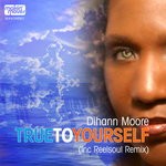 cover: Dihann Moore - True To Yourself (Remixes)