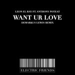 cover: Anthony Poteat|Leon El Ray - Want Ur Love