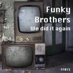 cover: Funky Brothers - We Did It Again