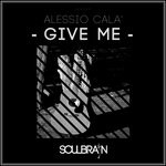 cover: Alessio Cala' - Give Me