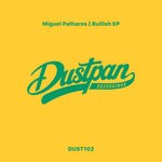 cover: Miguel Palhares - Bullish EP