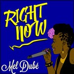 cover: Mel Dube - Right Now