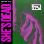 cover: Chicks Luv Us - She's Dead (Original Mix)