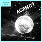 cover: Agency - Deeper & Deeper (Remixes Part 2)