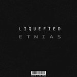 cover: Liquefied - Etnias EP