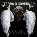 cover: Terra D Governor - Only God Can Stop Me