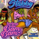 cover: Stabby - Bring De Bam Bam