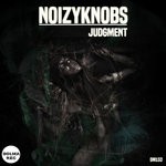 cover: Noizyknobs - Judgment EP