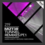 cover: Mizt3r - Tunnel, Remixes Part 1