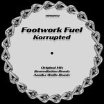 cover: Footwork Fuel - Korrupted