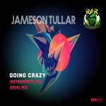 cover: Jameson Tullar - Going Crazy