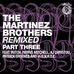 cover: The Martinez Brothers - The Martinez Brothers Remixed Part 3