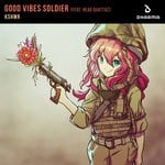 cover: Kshmr - Good Vibes Soldier (feat Head Quattaz)