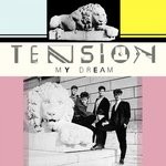 cover: Tension - My Dream