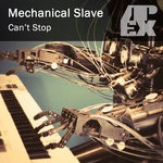 cover: Mechanic Slave - Can't Stop