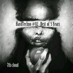 cover: Artur Silver|Various - Hard Techno #02 - Best Of 5 Years