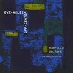 cover: Guerilla Welfare - Eye-Holes Off-Center (The Complete GW Catalogue) (Previously Unreleased)