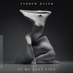 cover: Andrew Bayer - In My Last Life