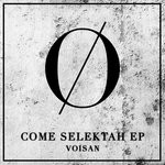 cover: Voisan - Come Selektah EP