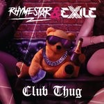 cover: Rhymestar & Exile - Club Thug