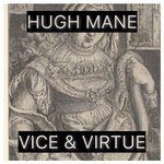 cover: Hugh Mane - Vice & Virtue EP