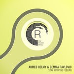 cover: Ahmed Helmy & Gemma Pavlovic - Stay With The Feeling