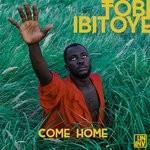 cover: Tobi Ibitoye - Come Home