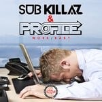 cover: Sub Killaz & Profile - Work/Baby