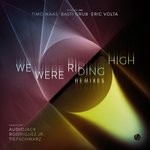 cover: Basti Grub|Eric Volta|Timo Maas - We Were Riding High (Remixes)