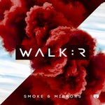 cover: Walk:r - Smoke & Mirrors EP