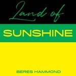 cover: Beres Hammond - Land Of Sunshine