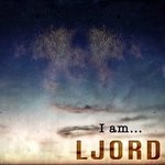 cover: Ljord - I Am...