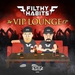 cover: Filthy Habits - The VIP Lounge EP