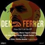 cover: Dennis Ferrer - How Do I Let Go EP