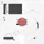 cover: Yuki Ame - Anamnesis (Remixes)