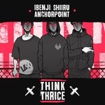 cover: Anchorpoint|Ibenji|Shiiru - Think Thrice