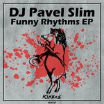 cover: Dj Pavel Slim - Funny Rhythms