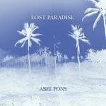 cover: Abel Pons - Lost Paradise