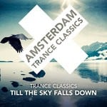 cover: Trance Classics - Till The Sky Falls Down