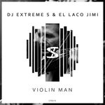 cover: Dj Extreme S|Jimmy El Laco - Violin Man