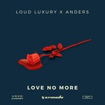 cover: anders|Loud Luxury - Love No More