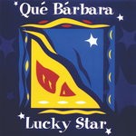 cover: Que Barbara - Lucky Star