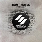 cover: Dj Sharap - Don't You Be