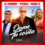 cover: El Chombo|Karol G|Pitbull - Dame Tu Cosita