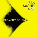 cover: Jean-michel Jarre - Geometry Of Love