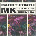 cover: Mk|Jonas Blue|Becky Hill - Back & Forth