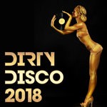 cover: Various - Dirty Disco 2018