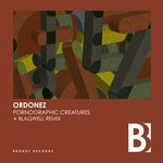 cover: Ordonez - Pornographic Creatures