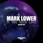 cover: Mark Lower - If U Need Love