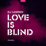 cover: Dj Limited - Love Is Blind